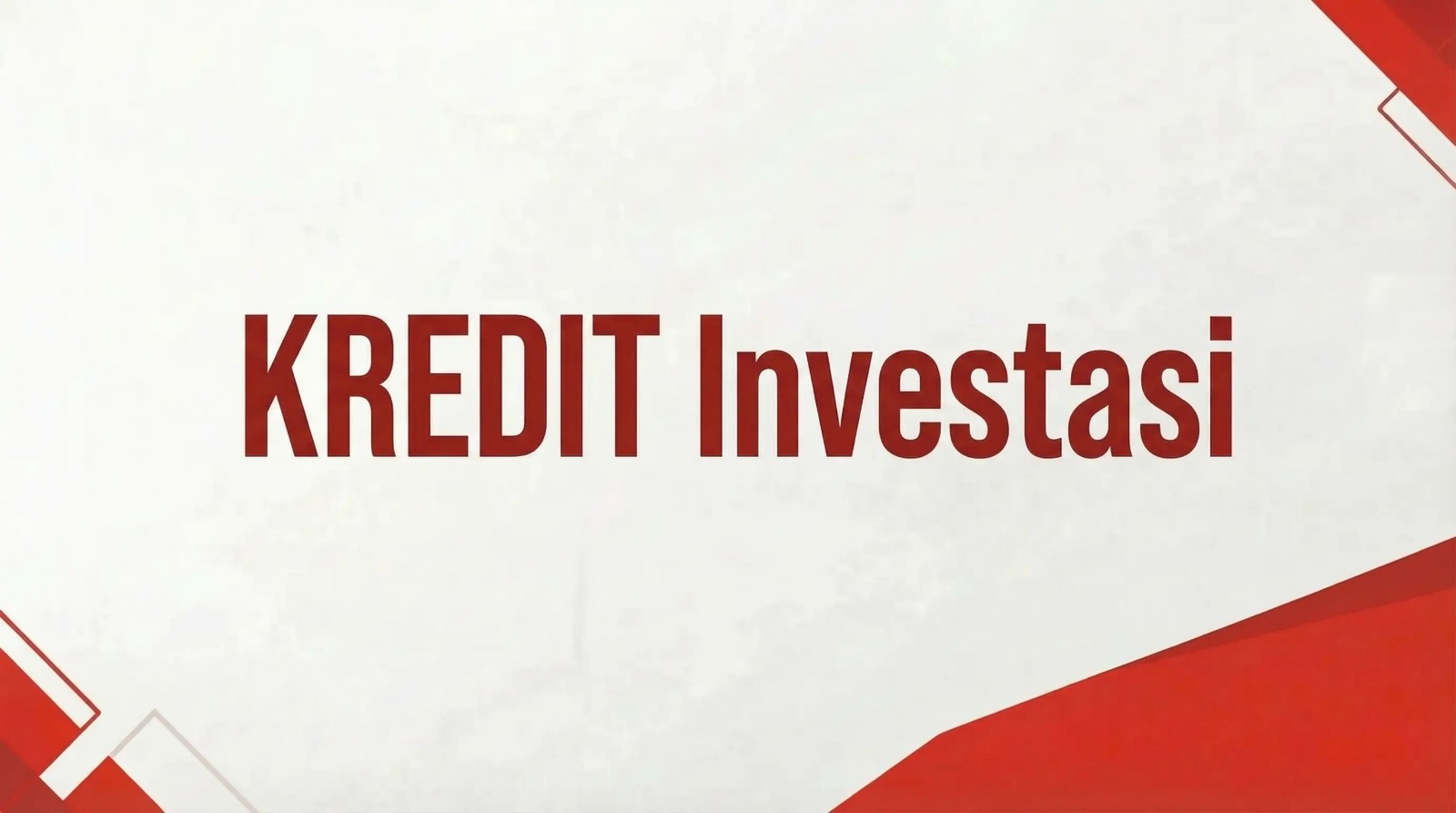 Kredit Investasi